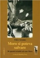 Moro si poteva salvare. 96 quesiti irrisolti sul caso Moro di Falco Accame, 200