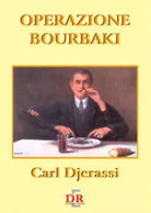 Operazione Bourbaki di Carl Djerassi