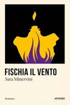 Fischia il vento di Sara Minervini