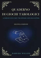 Quaderno di giochi tarologici 22 esercizi con il Tarot per affinare l arte del