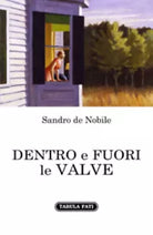 Dentro e fuori le valve di Sandro De Nobile, 2020, Tabula Fati