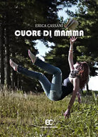 Cuore di mamma di Erica Cassani