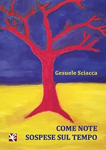 Come note sospese sul tempo di Gesuele Sciacca, Algra Editore
