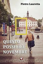 Questo possibile novembre di Pietro Lauretta, Algra Editore