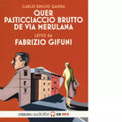 QUER PASTICCIACCIO N E di CARLO EMILIO GADDA