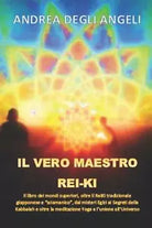 IL VERO MAESTRO REIKI IL LIBRO OLTRE IL REI-KI TRADIZIONALE GIAPPONESE E “SCIAMA