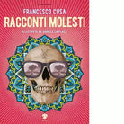 Racconti molesti Ediz illustrata di Cusa Francesco