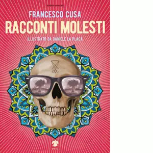 Racconti molesti Ediz illustrata di Cusa Francesco