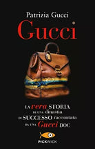 Gucci La vera storia di una dinastia di successo raccontata da una Gucci doc