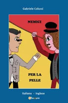 Nemici per la pelle di Gabriele Colussi