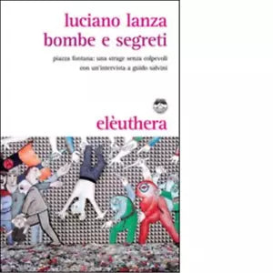 BOMBE E SEGRETI di LUCIANO LANZA