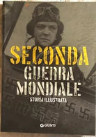 Seconda guerra mondiale di Flavio Fiorani 2017 Giunti