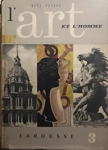 L’art et l’homme 3 di Rene Huyghe, 1961, Larousse