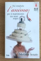 Ho venduto l anima per il matrimonio dei miei sogni - M. Senate - 2005 - AR