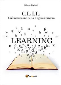 C.L.I.L. Un’immersione nella lingua straniera, Siham Rachidi, 2016, Youcanprin