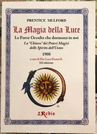 La Magia della Luce Le Forze Occulte che dormono in noi La Chiave dei Poteri M