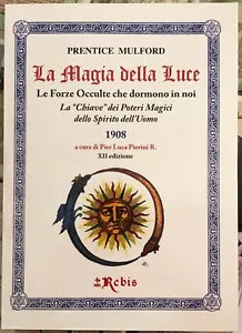 La Magia della Luce Le Forze Occulte che dormono in noi La Chiave dei Poteri M