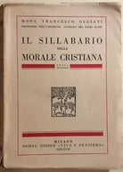 Il sillabario della morale cristiana di Mons. Francesco Olgiati, 1939, Societa E