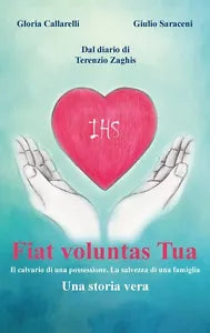 Fiat Voluntas Tua di Gloria Callarelli, Giulio Saraceni, 2020, Youcanprint
