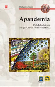 Apandemia Dalla falsa scienza alla pi grande truffa della storia di Stefano Sc