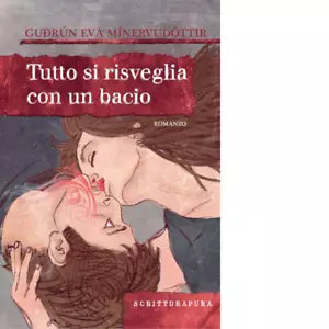 Tutto si risveglia con un bacio di Gudr n Eva M nervud ttir
