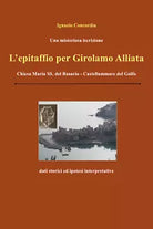 Una misteriosa iscrizione. L’epitaffio per Girolamo Alliata. Chiesa Maria SS. de