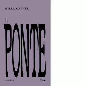 Il ponte di Willa Cather