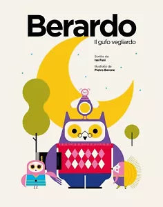 Berardo - Il gufo vegliardo - Isa Fusi, Pietro Barone, 2019, Youcanprint