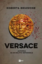 Versace Autopsia di un delitto impossibile di Roberta Bruzzone