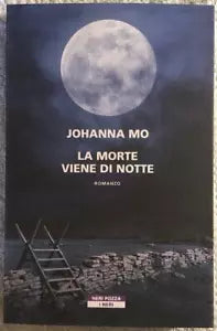 La morte viene di notte di Johanna Mo, 2021, Neri Pozza Editore
