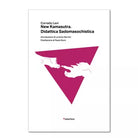 New kamasutra Didattica sadomasochistica di Corrado Levi