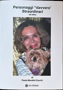 Personaggi Davvero Straordinari Ed altro di Paola Mondini Zucchi