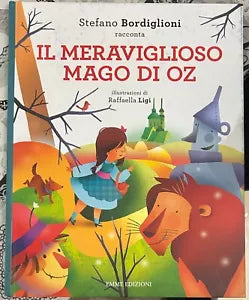 Il meraviglioso mago di Oz da Lyman Frank Baum di Stefano Bordiglioni