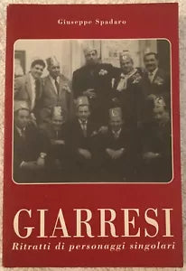 Giarresi Ritratti di personaggi singolari AUTOGRAFATO di Giuseppe Spadaro