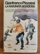 La radunata sediziosa - G. Piazzesi - Rizzoli - 1976 - AR