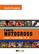 Pianeta motocross Cross italiano anni ’70-’80 - Ermilio Pezzopane, 2018