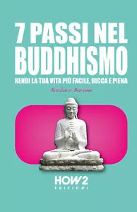 7 passi nel buddhismo - Barbara Barone, 2020, How 2