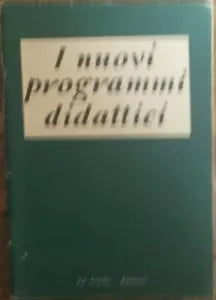 I nuovi programmi didattici - AA.VV. - La Scuola,1957 - R