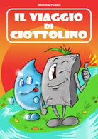 Il viaggio di Ciottolino di Monica Puppo, 2021, Youcanprint