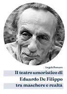 Il teatro umoristico di Eduardo De Filippo tra maschere e realta di Angelo Porca