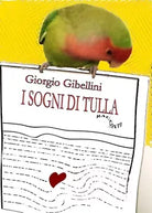 I sogni di Tulla di Giorgio Gibellini, 2019, Youcanprint