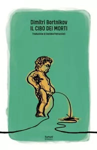 Il cibo dei morti di Dimitri Bortnikov