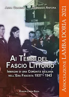 Ai tempi del fascio littorio. Immagini di una comunita siciliana nell’Era Fascis