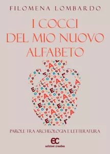 I cocci del mio nuovo alfabeto di Filomena Lombardo