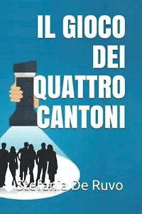 IL GIOCO DEI QUATTRO CANTONI di Stefania De Ruvo