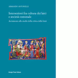 Intersezioni fra cultura dei laici e societ comunale di Armando Antonelli