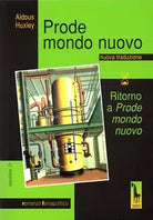 Prode mondo nuovo-Ritorno a «Prode mondo nuovo» di Aldous Huxley, 2015, Massar