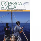 La pesca a vela di Spila Stefano