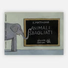 Animali sbagliati di Franco Matticchio