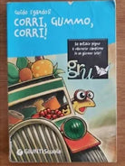 Corri, Gummo, corri! - G. Sgardoli - Giunti - 2008 - AR